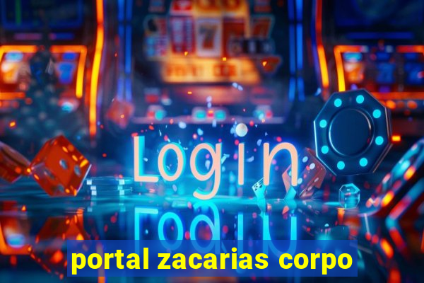 portal zacarias corpo